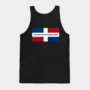 Santiago de los Caballeros City in Dominican Republic Flag Tank Top